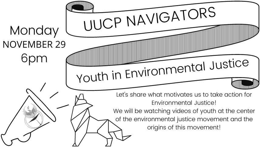 UUCP NAVIGATORS - Youth in Environmental Justice - Monday November 29 6pm