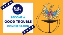 UU the Vote | Become a Good Trouble Congregation | UUCP phoenix logo