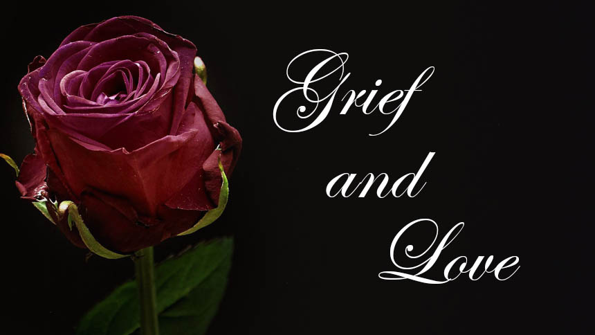 "Grief and Love" in white script text beside red rose on dark background