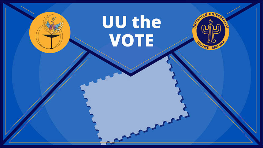 Picture of UUtheVote envelope. Voting begins soon, all postcards either should have been already mailed, or need to be mailed before October 28. The Vote Forward letters need to be mailed on October 29.