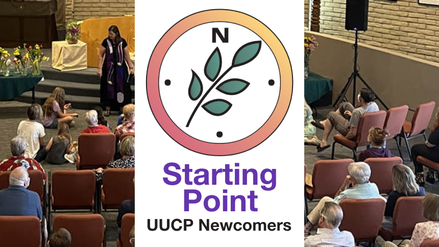 logo of compass with branch inside - "Starting Point - UUCP Newscomers" on white rectangle over photo of congregation in Sanctuary during worship service